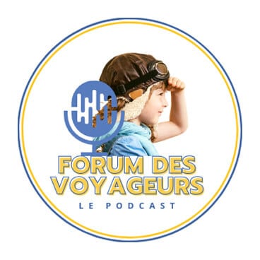 Podcast - Le forum des voyageurs